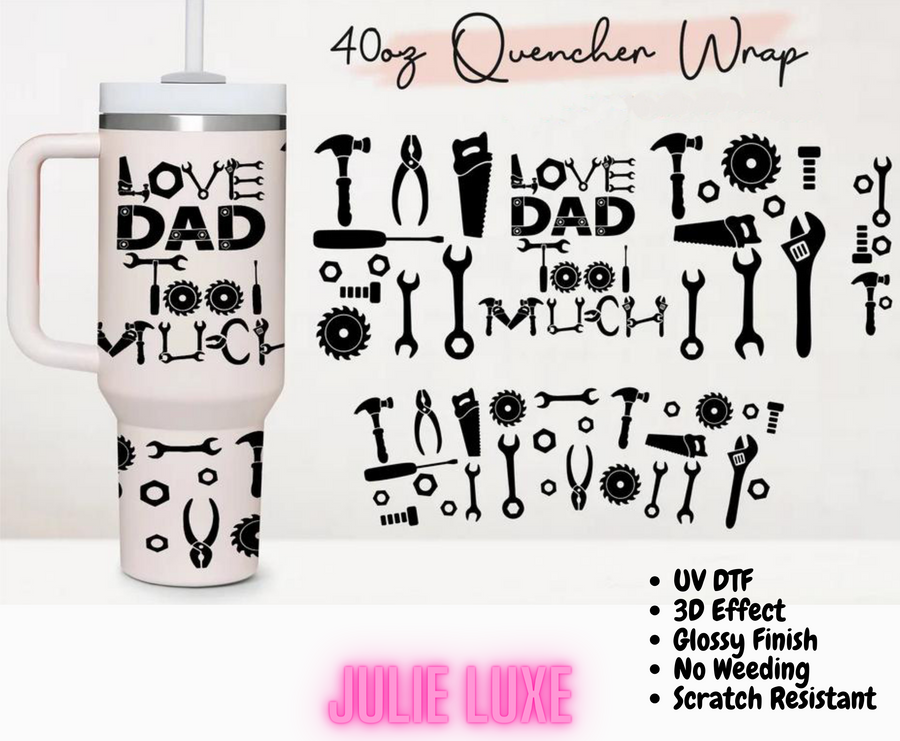 LOVE DAD UV DTF CUP WRAP 40oz